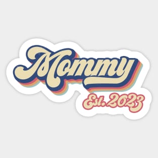 Mommy est. 2023, New Mom, Best Mom,  Mother's day gift Sticker